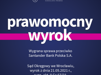 Prawomocna wygrana z Santander Bank Polska S. A.